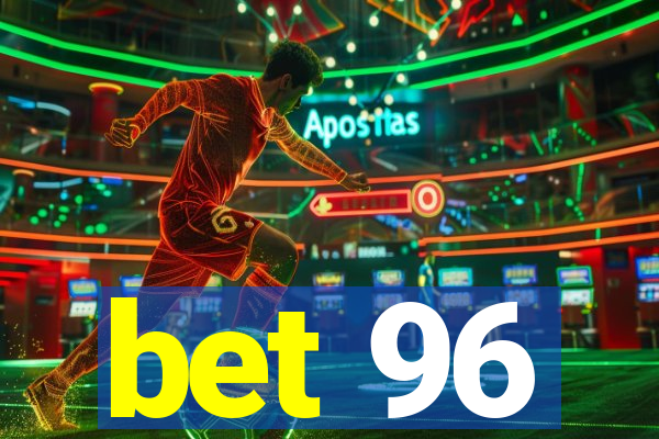 bet 96